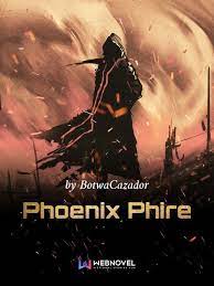 Phoenix Phire Novel by BotwaCazador